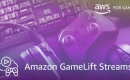 Amazon GameLift Streams Empowers Developers to Stream Games to Virtually Any Device